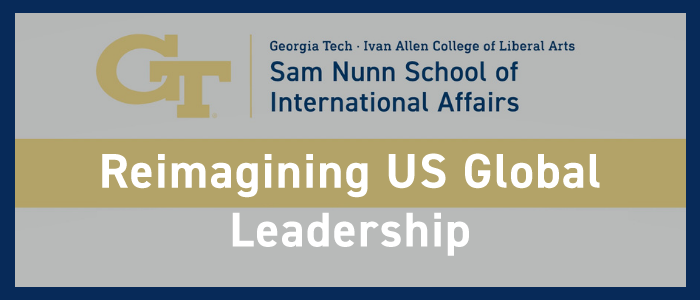 The Sam Nunn School of International Affairs logo on top of a white background with a gold stripe in the middle and navy border. A text overlay says "Reimagining US Global Leadership."